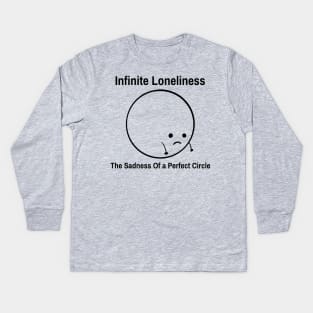 Infinite Loneliness, The Sadness of a Perfect Circle Funny Math Kids Long Sleeve T-Shirt